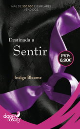 Destinada a sentir, Indigo Bloome - LA ESFERA DE LOS LIBROS