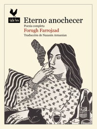 Eterno anochecer, Fourugh Farrojzad - GALLO NERO