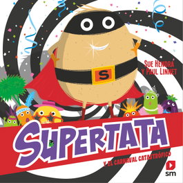 Supertata y el carnaval catastrófico, Sue Hendra - SM