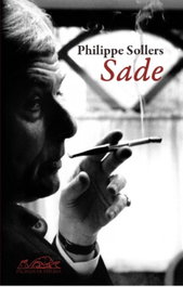 Sade. Sade en el tiempo. Sade contra el Ser Supremo, Philippe Sollers - PAGINAS DE ESPUMA EDITORIAL