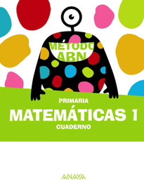 ANAYA, CUADERNO MATEMÁTICAS 1ºPRIMARIA. MÉTODO ABN 2023