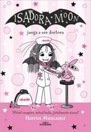 ALFAGUARA, Isadora Moon 13 - Isadora Moon juega a ser doctora - Harriet Muncaster
