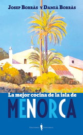 La mejor cocina de Menorca, Josep Borràs Anglada - INVISIBLES EDICIONES