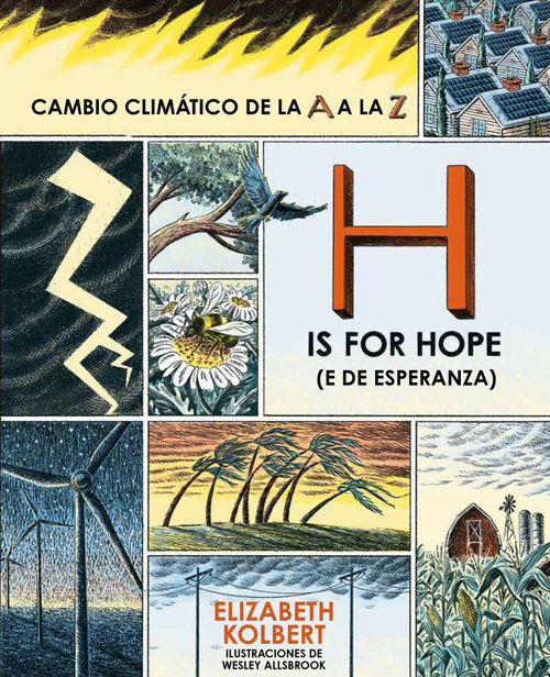 H is for Hope (E de Esperanza), Elizabeth Kolbert - EDITORIAL CARBRAME H is for Hope (E de Esperanza), Elizabeth Kolbert - EDITORIAL CARBRAME