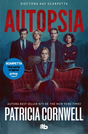 Autopsia (edición película) (Doctora Kay Scarpetta 25), Patricia Cornwell - B DE BOLSILLO