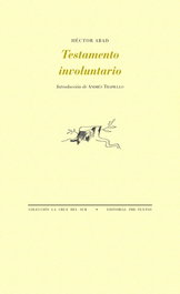 PRE-TEXTOS, TESTAMENTO INVOLUNTARIO, Héctor Abad Faciolince