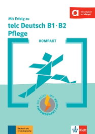 KOMPAKT Mit Erfolg zu telc Deutsch B1-B2 Pflege, AAVV - KLETT
