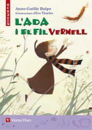 VICENS VIVES, L'Ada i el fil vermell, Anne-Gäelle Balpe - Pinyata
