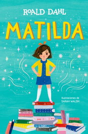 Matilda. Edición ilustrada - Roald Dahl - Alfaguara