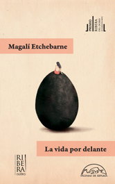 La vida por delante, Magalí Etchebarne - PAGINAS DE ESPUMA EDITORIAL