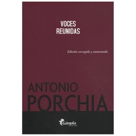 Voces reunidas, Antonio Porchia - GARGOLA EDICIONES