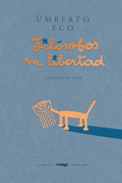 Filósofos en libertad, Umberto Eco - LIBROS DEL ZORRO ROJO