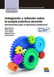 Indagación y reflexión sobre la propia práctica docente, AA.VV - EDINUMEN