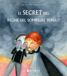 SALVATELLA, EL SECRET DEL REGNE DEL SOMRIURE PERDUT, Claver, Quima Ricart; Bonell Solsona, Antónia - SALVATELLA