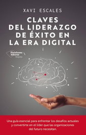PLATAFORMA EDITORIAL Claves del liderazgo de éxito en la era digital
