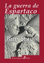 La guerra de Espartaco, Barry Strauss - EDHASA EDITORIAL
