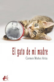 El gato de mi madre, Carmen Muñoz Ariza - EDITORIAL ADARVE