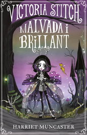 Victoria Stitch: Malvada i brillant, Harriet Muncaster - ALFAGUARA