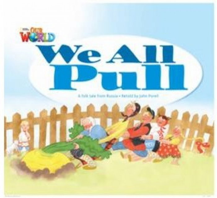 HEINLE Our World BRE 1 We all Pull Reader - WE ALL PULL.(NATIONAL GEOGRAPHIC)