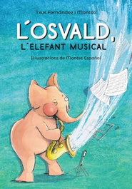 BARCANOVA, L'OSVALD, L'ELEFANT MUSICAL, Txus Fernández