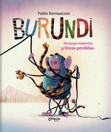 Burundi - De largos misterios y líneas perdidas, Pablo Bernasconi - Catapulta Editores