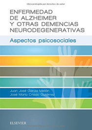 Enfermedad de Alzheimer y otras demencias neurodegenerativa, Garcia Meilan, Juan Jose; Criado, Jose M - ELSEVIER EDITORIAL