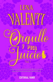 Orgullo y poco juicio 2, Lena Valenti - VANIR
