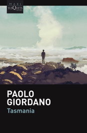 Tasmania, Paolo Giordano - TUSQUETS