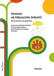 Innovar en Educación Infantil: De la teoría a la práctica, VVAA - NARCEA