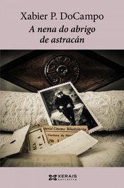 A nena do abrigo de astracán, Xabier P. Docampo - XERAIS