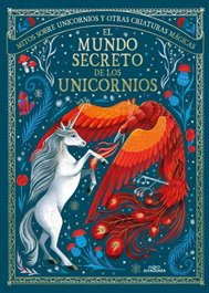 El mundo secreto de los unicornios, May Shaw - ALFAGUARA