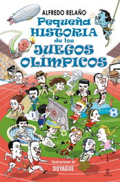 Pequeña historia de los Juegos Olímpicos, Alfredo Relaño - ESPASA CALPE