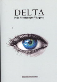 DELTA, Iván Montenegro Vázquez - EDITORIAL POESIA ERES TU