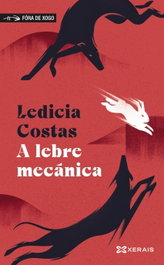 A lebre mecánica, Ledicia Costas - XERAIS