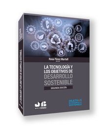 La tecnología y los objetivos de desarrollo sostenible (Segunda edición), Rosa Pérez Martell - J.M. Bosch