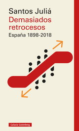 GALAXIA GUTENBERG, Demasiados retrocesos - Santos Juliá