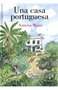 Penguin Random House Grupo Editorial, S.A.U. Una casa portuguesa