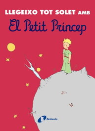 BRUIXOLA, Llegeixo tot solet amb El Petit Príncep - Antoine de Saint-Exupéry