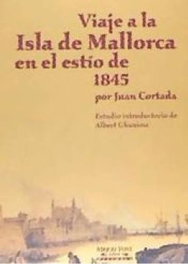 VIAJE A LA ISLA DE MALLORCA EN EL ESTIO, Juan Cortada - MOLL EDITORIAL