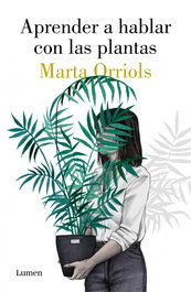 LUMEN, Aprender a hablar con las plantas, Marta Orriols