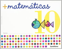 SANTILLANA, Cuad. Mas Matem. 10 (Infantil)