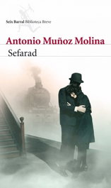 Sefarad, Antonio Muñoz Molina - SEIX BARRAL EDICIONES