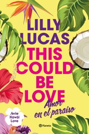 This Could Be Love, Lilly Lucas - PLANETA