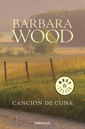 Canción de cuna, Barbara Wood - DEBOLSILLO