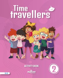 MILTON, Time Travellers 2 Blue Activity Book English 2 Primaria - Casey Emmons