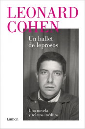 Un ballet de leprosos, Leonard Cohen - LUMEN