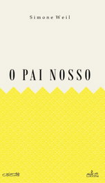 O Pai Nosso, Simone Weil - LUCERNA