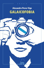 Galaicofobia, Alexandre Peres Vigo - GALAXIA