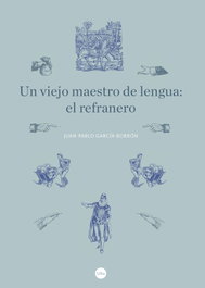 UBE, Un viejo maestro de lengua: el refranero, Juan Pablo García-Borron - UBE
