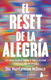 El reset de la alegría, Dr. MaryCatherine McDonald - SIRIO EDITORIAL